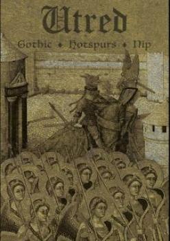 Utred - Gothic ◊ Hotspurs ◊ Nip Tape