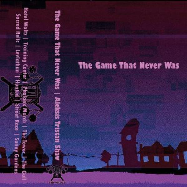 Aleksis Tristan Shaw - The game that never was Tape