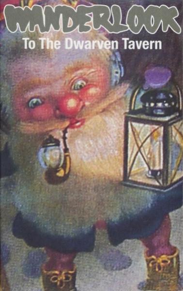 Wanderlook - To The Dwarven Tavern Tape